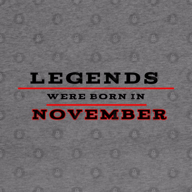 Legends were born in november by Nicostore